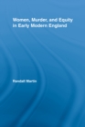 Image for Women, Murder, and Equity in Early Modern England