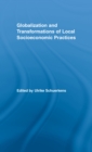 Image for Globalization and transformations of local socio-economic practices