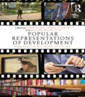 Image for Popular representations of development: insights from novels, films, television and social media