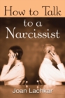 Image for How to talk to a narcissist
