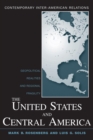 Image for The United States and Central America: geopolitical realities and regional fragility