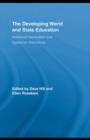 Image for The developing world and state education: neoliberal depredation and egalitarian alternatives