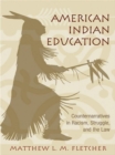 Image for American Indian education: counternarratives in racism, struggle, and the law
