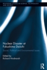 Image for Nuclear disaster at Fukushima Daiichi: social, political and environmental issues : v. 21