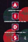 Image for AIDS: effective health communication for the 90s