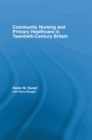 Image for Community nursing and primary healthcare in twentieth-century Britain