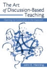 Image for The art of discussion-based teaching: opening up conversation in the classroom
