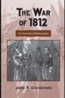 Image for The War of 1812: an annotated bibliography