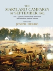 Image for The Maryland Campaign of September 1862: Ezra A. Carman&#39;s Definitive Study of the Union and Confederate Armies at Antietam