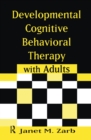 Image for Developmental cognitive behavioral therapy with adults