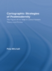 Image for Cartographic strategies of postmodernity: the figure of the map in contemporary theory and fiction
