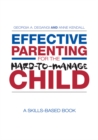 Image for Effective Parenting for the Hard-to-Manage Child: A Skills-Based Book