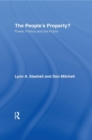Image for The people&#39;s property?: power, politics, and the public