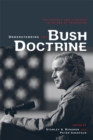 Image for Understanding the Bush Doctrine: Psychology and Strategy in an Age of Terrorism