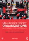 Image for Managing sport organizations: responsibility for performance