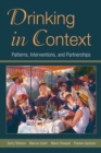 Image for Drinking in context: patterns, interventions, and partnerships