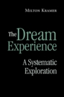 Image for The dream experience: a systematic exploration