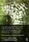 Image for Genocide matters: ongoing issues and emerging perspectives