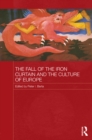 Image for The fall of the Iron Curtain and the culture of Europe