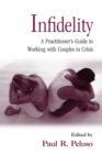 Image for Infidelity: A Practitioner&#39;s Guide to Working with Couples in Crisis