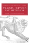 Image for Trauma and culture: universal pathways of coping, transformation and integration