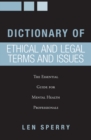 Image for Dictionary of ethical and legal terms and issues: the essential guide for mental health professionals