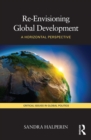 Image for Re-envisioning global development: a horizontal perspective : 4