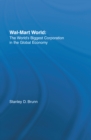 Image for Wal-Mart world: the world&#39;s biggest corporation in the global economy