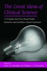 Image for The great ideas of clinical science: 17 principles that every mental health professional should understand