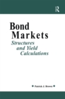 Image for Bond Markets: Structures and Yield Calculations