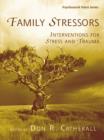 Image for Family stressors: interventions for stress and trauma