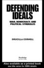 Image for Defending ideals: war, democracy and political stuggles
