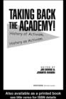 Image for Taking back the academy!: history of activism, history as activism
