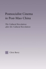 Image for Postsocialist Cinema in Post-Mao China: The Cultural Revolution after the Cultural Revolution