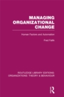 Image for Managing organizational change: human factors and automation
