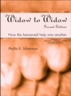 Image for Widow to widow: how the bereaved help one another