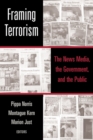 Image for Framing terrorism: understanding terrorist threats and mass media