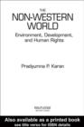 Image for The non-Western world: environment, development and human rights