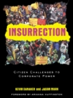 Image for Insurrection: the citizen challenge to corporate power