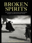 Image for Broken spirits: the treatment of traumatized asylum seekers, refugees, war and torture victims