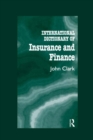Image for International dictionary of insurance and finance