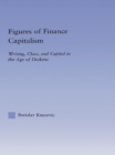 Image for Figures of finance capitalism: writing, class, and capital in the age of Dickens