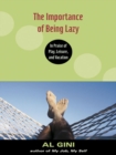 Image for The importance of being lazy: in praise of play, leisure, and vacations