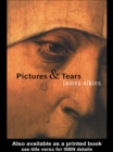 Image for Pictures &amp; tears: a history of people who have cried in front of paintings