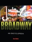Image for Broadway: its history, people, and places : an encyclopedia