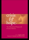 Image for Crisis and hope: the educational hopscotch of Latin America