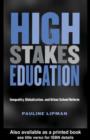 Image for High stakes education: inequality, globalization, and urban school reform