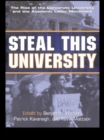Image for Steal this university: the rise of the corporate university and an academic labor movement