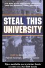 Image for Steal this university: the rise of the corporate university and the academic labor movement