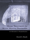 Image for Psychiatric home treatment: mobile crisis home treatment of acute mental disorders